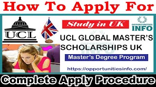 How To Apply For UCL Global Masters Scholarships in UK