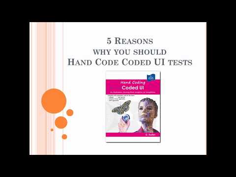 5 Reasons Why You Should Hand Code Coded UI Tests HD