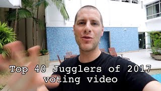 Top 40 Jugglers Of 2017 Voting Video - Voting Is Now Closed