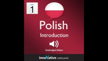 Learn Polish - Level 1: Introduction to Polish, Volume 1: Volume 1: Lessons 1-25