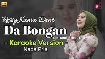 Da Bongan - Ressy Kania Dewi | Nada Pria Karaoke Lirik