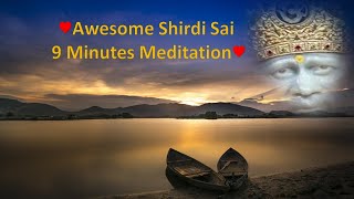 Amazing Shirdi Sai 9 Minutes Meditation for you