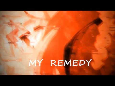 Видео: (AMV) My remedy