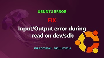 UBUNTU FIX: Input/Output error during  read on dev/sdb