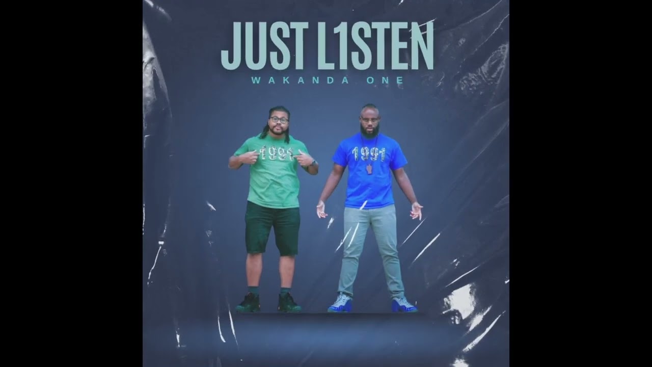 Watch Wakanda One - Just Listen (Full EP) on YouTube Watch Wakanda One - Just Listen (Full EP) on YouTube