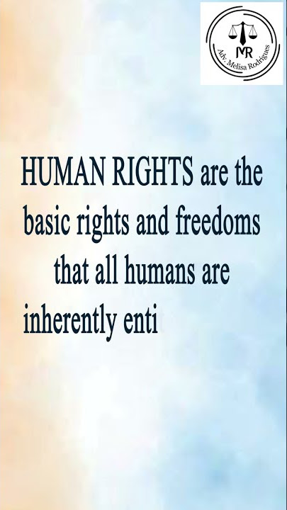Meaning of the term Human Rights | Adv Melisa Rodrigues