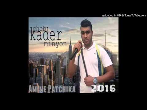 Cheb Kader Mignon 2016 -(Rabitha Sghira ) Exclù By Amine Patchika