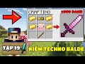 MINECRAFT SINH TỒN THẾ GIỚI TOÀN LÀ KIẾM 1.20 | TẬP 19 | CÂY KIẾM HUYỀN THOẠI YOUTUBER TECHNO BLADE