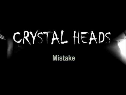 Mistakes :Crystal Head