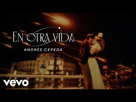 Andrés Cepeda - En Otra Vida (Video Oficial)
