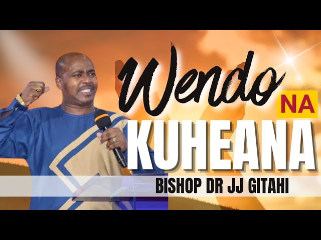 Bishop JJ Gitahi | Wendo na irathimo cia Ngai (Part 1) class=