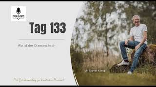 Tag 133 Wo ist der Diamant in dir