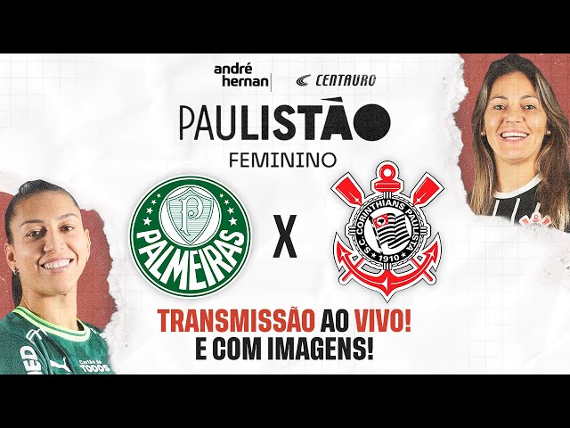 AO VIVO ⚫ CORINTHIANS x Palmeiras  Paulista Feminino SEMIFINAL -  04/11/2023 