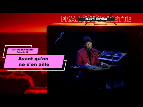 Collection Pirette - Sketchs en Chanson, Épisode 48 : Avant Qu'On Ne s'En Aille