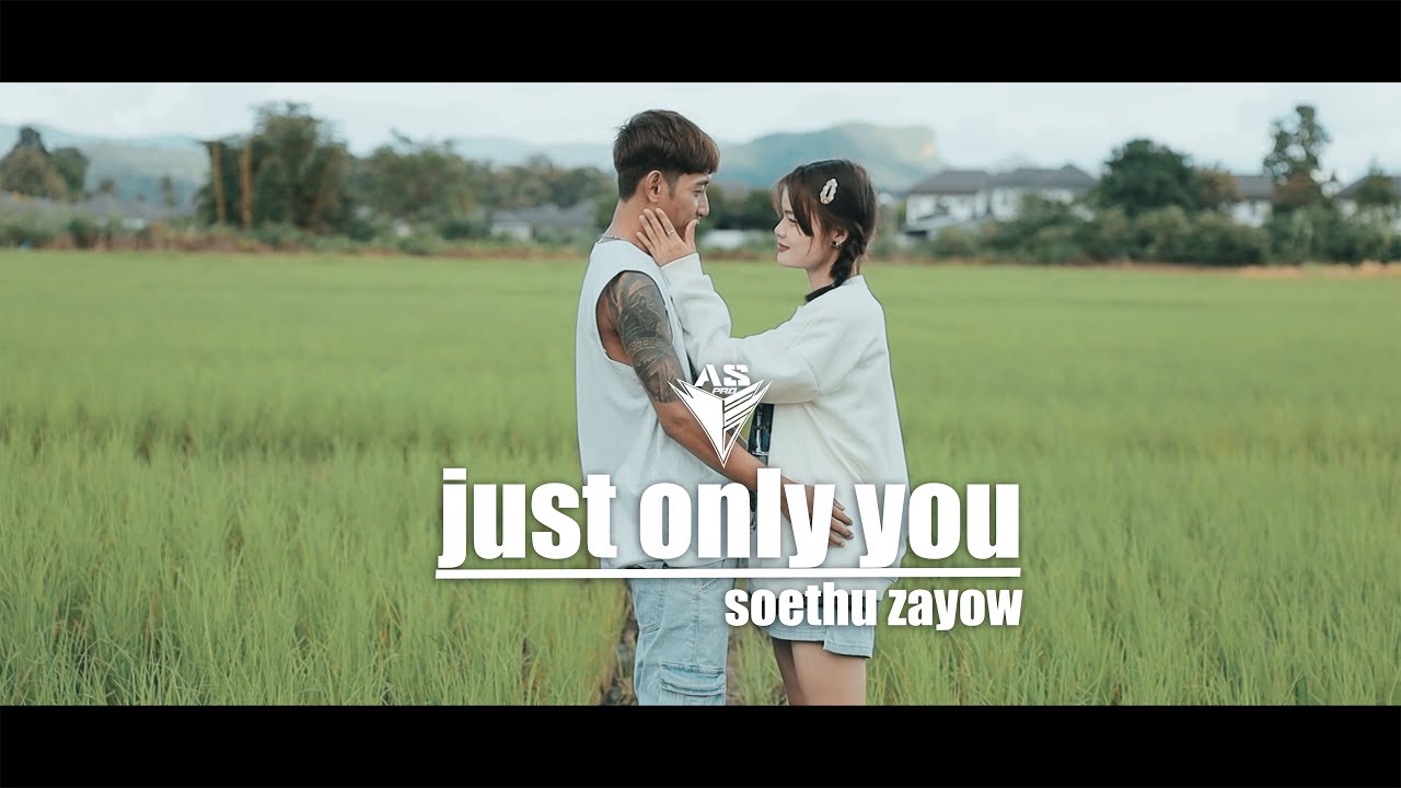 (Just only you ) -soethu zayow -(karen song audio officer music MV )
