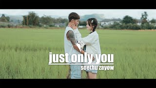 Just Only You -Soethu Zayow -Karen Song Audio Officer Music Mv