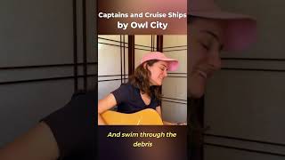 captains and cruise ships by owl city