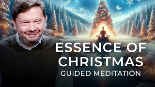 Reflecting on the Roots of Christmas | a Guided Meditation with Eckhart Tolle