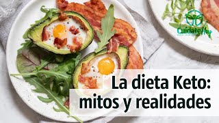La dieta keto: mitos y realidades