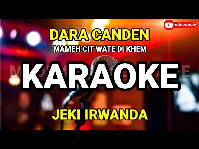 dara canden - karaoke lagu aceh jeki irwanda terbaru class=