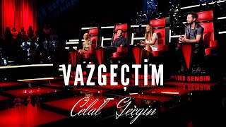 Celal Geçgin VAZGEÇTİM Resimi