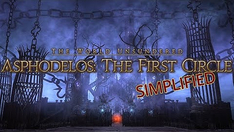 FFXIV Simplified - Pandæmonium - Asphodelos: The First Circle