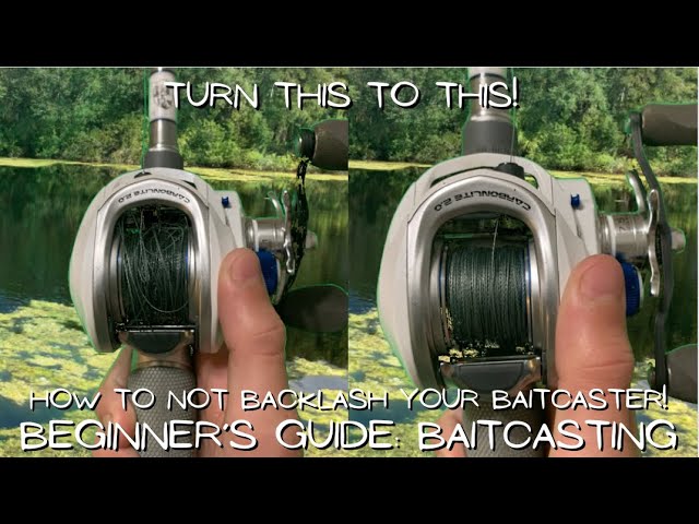 HOW TO STOP BACKLASHING YOUR BAIT-CASTER (and how to fix it if you do)  Beginner's Guide: Baitcasting 