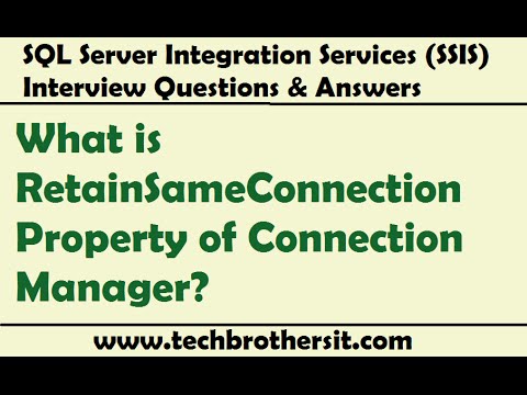 RetainSameConnection Property of Connection Manager - SSIS Interview Question