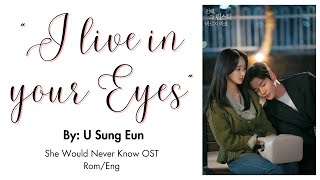 [OST LYRICS] I Live In Your Eyes by U Sung Eun (She Would Never Know OST)