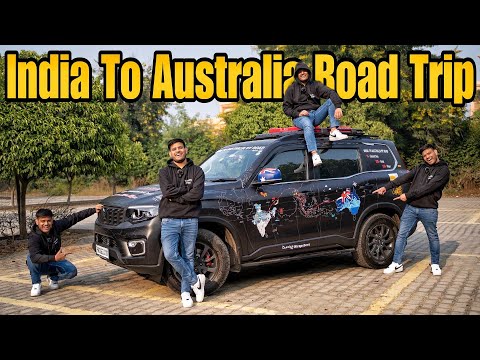 India To Australia By Road 2024 😍 |Mahindra Scorpio-N| #EP-1