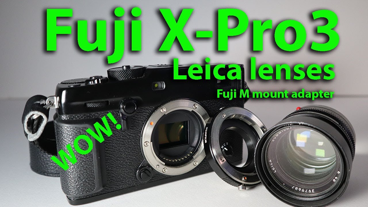  Update  Fuji X-Pro3 with Leica M glass | A great experience!