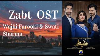 Zabt OST | Wajhi Farooki & Swati Sharma | Sachal Afzal, Zoha Tauqeer #zabtdrama #ost screenshot 4