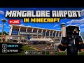 Building Mangalore Airport (IXE) ✈️ | Minecraft Creative | LIVE