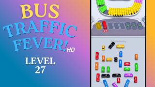 Bus Traffic Fever Level 27 Solution Walkthrough