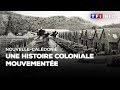 Nouvellecaldonie  une histoire coloniale mouvemente