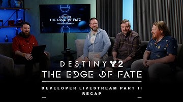 Destiny 2: The Edge of Fate | Developer Livestream II Recap