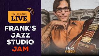 Frank's Jazz Studio Jam | TrueFire LIVE