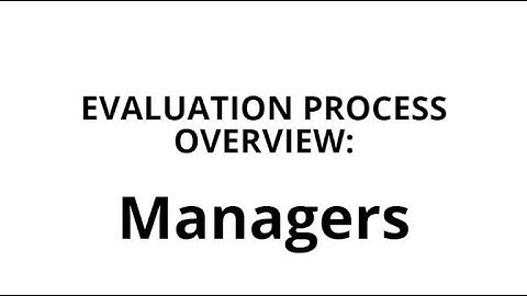 Manager - Evaluation Process Overview