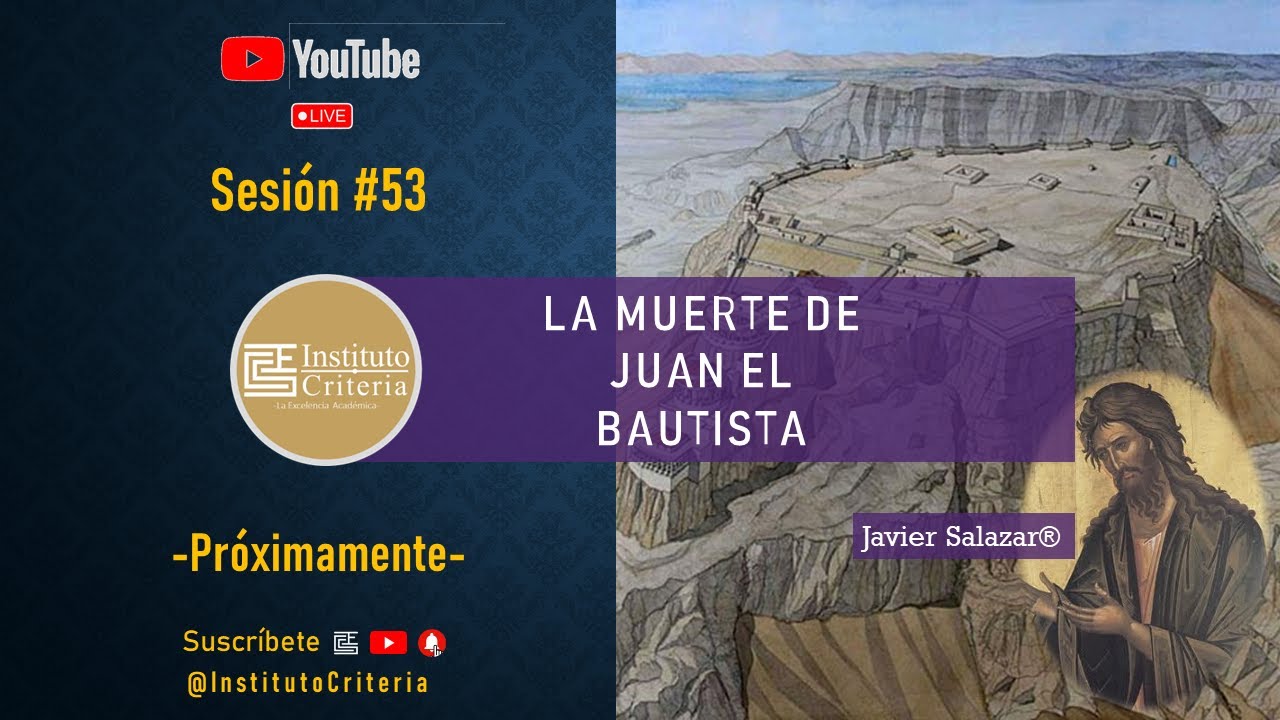 Sesión #53. La Muerte de Juan el Bautista. - YouTube