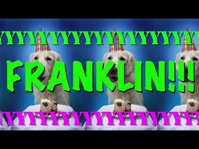 HAPPY BIRTHDAY FRANKLIN! - EPIC Happy Birthday Song