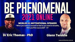 Eric Thomas - Be Phenomenal or Be Forgotten 2021 Online