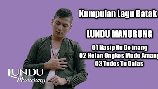 Nasip Hu Do inang - Lundu Manurung