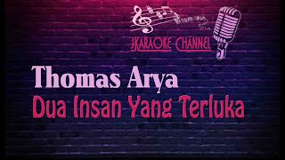 (HQ KARAOKE) Thomas Arya - Dua Insan Yang Terluka