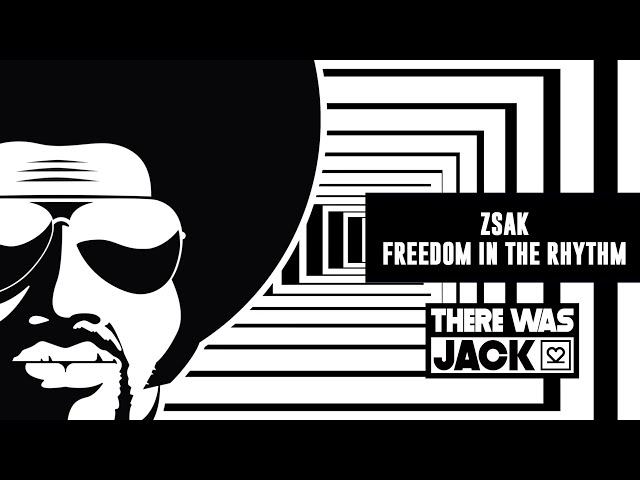 Zsak - Freedom In The Rhythm