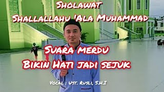 Sholawat Shallallahu 'Ala Muhammad#Uje#Cover Ust. Rusli, S.H.I Resimi