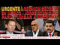 URGENTE ! REUNION SECRETA EN MEXICO ENTRE FUNCIONARIO DE EEUU Y J. RODRIGUEZ PARA TUMBAR A MADURO