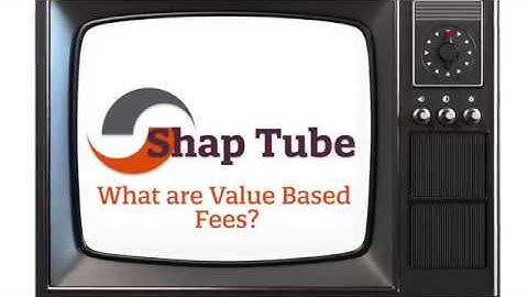 What are Value Based Fees?