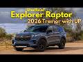2026 Ford Explorer Tremor with Ultimate Package is like an Unofficial Explorer Raptor