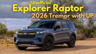 2026 Ford Explorer Tremor with Ultimate Package is like an Unofficial Explorer Raptor