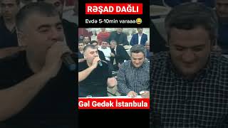 RƏSAD DAGLİ - GƏL GEDƏK İSTANBULA MEYXANA #resaddagli #meyxana #short #shorts Resimi